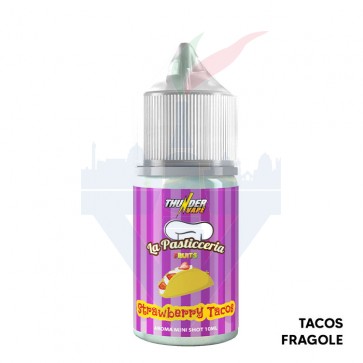 STRAWBERRY TACOS - Pasticceria - Aroma Mini Shot 10ml - Thunder Vape