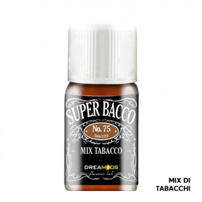 SUPER BACCO No.75 - Tabaccosi - Aroma Concentrato 10ml - Dreamods
